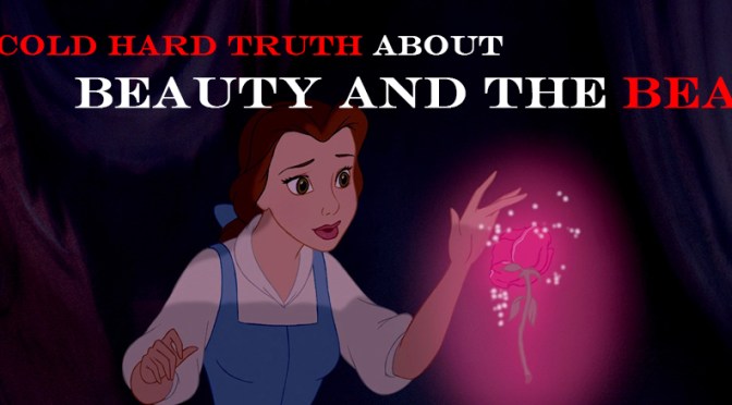 The Cold Hard Truth about Beauty and the Beast