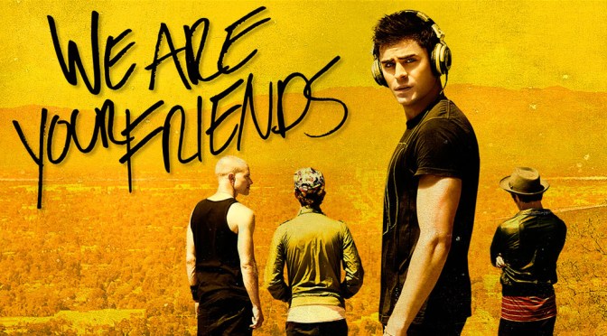 We Are Your Friends: Movie Review