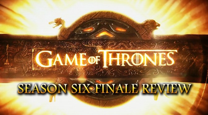 Game of Thrones Season Six Finale Review